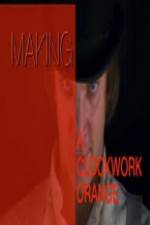 Watch Great Bolshy Yarblockos! Making 'A Clockwork Orange' Xmovies8