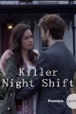 Watch Killer Night Shift Xmovies8
