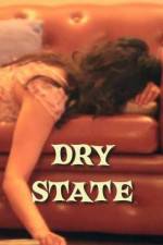 Watch Dry State Xmovies8