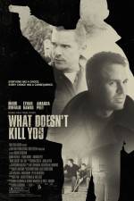 Watch What Doesn't Kill You Xmovies8