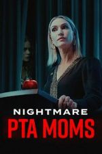 Watch Nightmare PTA Moms Xmovies8