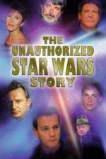 Watch The Unauthorized 'Star Wars' Story Xmovies8