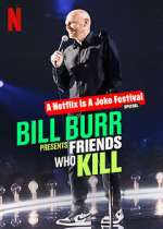 Watch Bill Burr Presents: Friends Who Kill Xmovies8