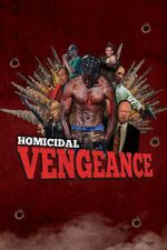 Watch Homicidal Vengeance Xmovies8