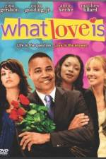 Watch What Love Is Xmovies8