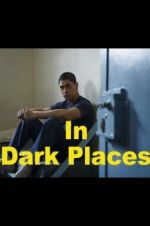 Watch In Dark Places Xmovies8