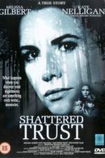 Watch Shattered Trust The Shari Karney Story Xmovies8