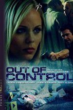 Watch Out of Control Xmovies8