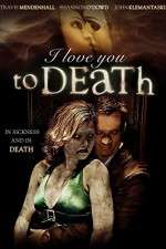 Watch I Love You to Death Xmovies8