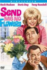 Watch Send Me No Flowers Xmovies8