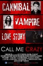 Watch Call Me Crazy Xmovies8