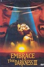 Watch Embrace the Darkness 3 Xmovies8