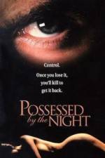 Watch Possessed by the Night Xmovies8