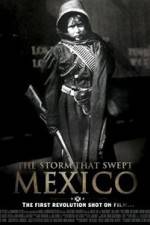 Watch The Storm That Swept Mexico Xmovies8