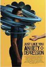 Watch Just Like You: Anxiety and Depression Xmovies8