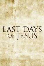 Watch Last Days of Jesus Xmovies8