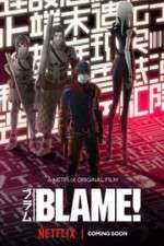 Watch Blame! Xmovies8