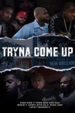 Watch Tryna Come up Xmovies8