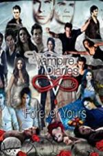 Watch The Vampire Diaries: Forever Yours Xmovies8