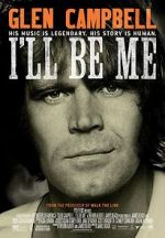Watch Glen Campbell: I\'ll Be Me Xmovies8