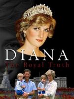 Watch Diana: The Royal Truth Xmovies8