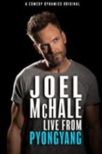 Watch Joel McHale: Live from Pyongyang Xmovies8