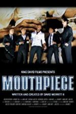 Watch Mouthpiece Xmovies8