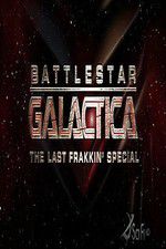 Watch Battlestar Galactica: The Last Frakkin\' Special Xmovies8