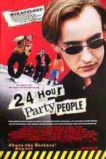 Watch 24 Hour Party People Xmovies8