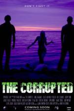 Watch The Corrupted Xmovies8