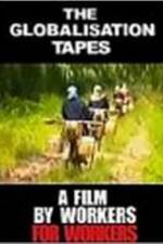 Watch The Globalisation Tapes Xmovies8