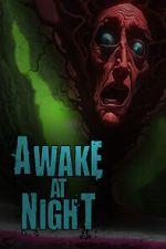 Watch Awake at Night Xmovies8
