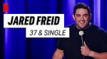 Watch Jared Freid: 37 and Single (TV Special 2023) Xmovies8