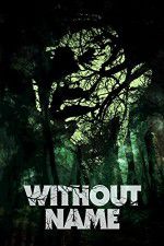 Watch Without Name Xmovies8