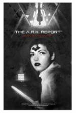 Watch The A.R.K. Report Xmovies8