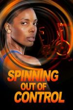 Watch Spinning Out of Control Xmovies8