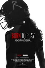 Watch Born to Play Xmovies8