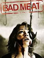 Watch Bad Meat Xmovies8