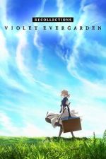 Watch Violet Evergarden: Recollections Xmovies8