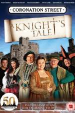 Watch Coronation Street A Knight's Tale Xmovies8