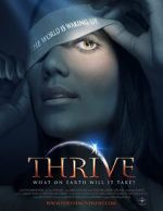 Watch Thrive: What on Earth Will it Take? Xmovies8