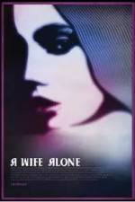 Watch A Wife Alone Xmovies8