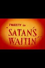 Watch Satan\'s Waitin\' Xmovies8