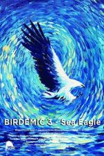 Watch Birdemic 3: Sea Eagle Xmovies8