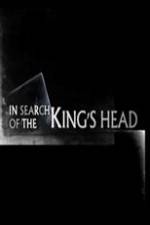 Watch In Search Of The Kings Head Xmovies8