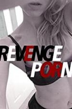 Watch Revenge Porn Xmovies8