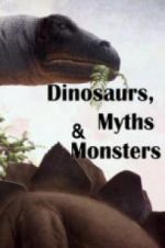 Watch Dinosaurs, Myths and Monsters Xmovies8