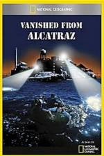 Watch Vanished from Alcatraz Xmovies8