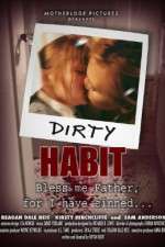 Watch Dirty Habit Xmovies8