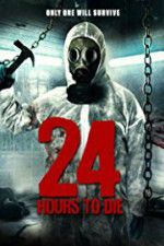 Watch 24 Hours to Die Xmovies8